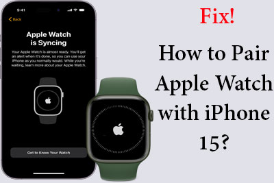 How to Pair Apple Watch with iPhone 15