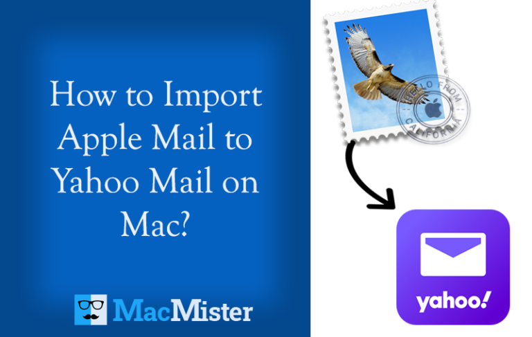 How to Import Apple Mail to Yahoo Mail on Mac?