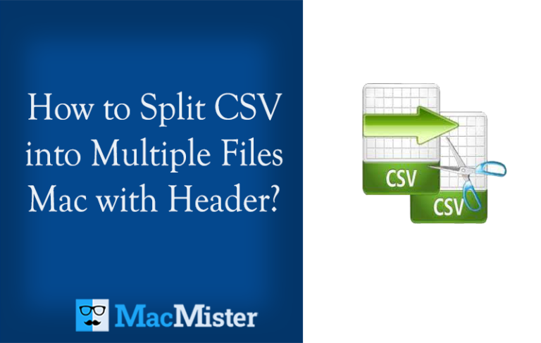 How to Split CSV into Multiple Files Mac with Header?