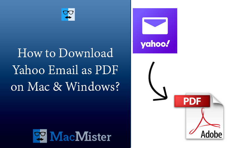 How to Download Yahoo Email as PDF on Mac & Windows?