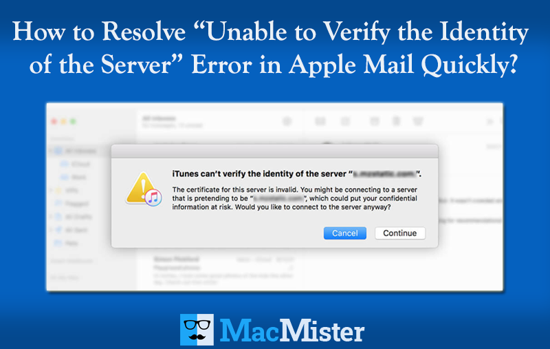 how to resolve unable to verify the identity of the server error in apple mail