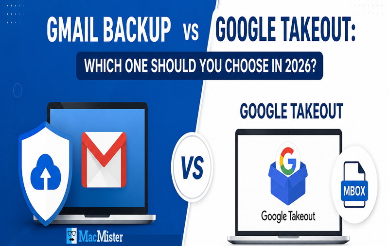 Gmail Backup vs Google Takeout: Feature-by-Feature Comparison