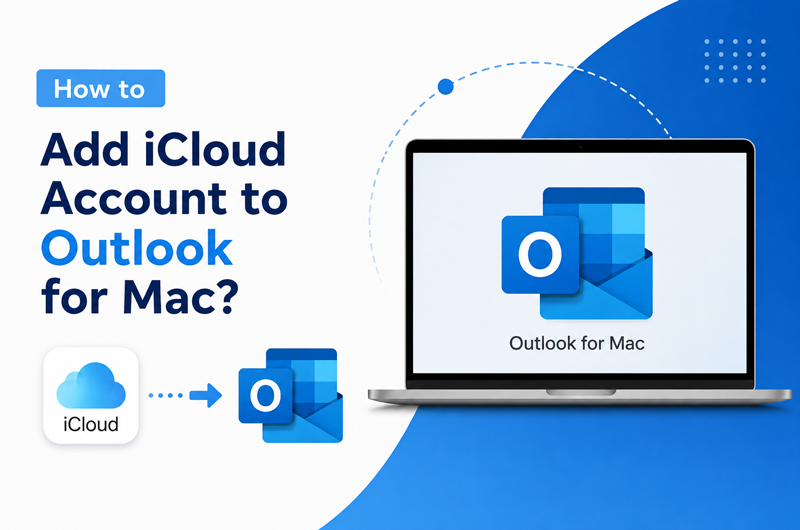 How to Add iCloud Account to Outlook for Mac?